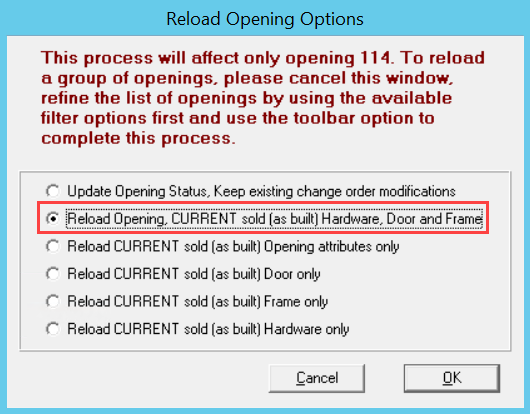 Reload Opening Options window; shows 'Reload Opening, CURRENT sold (as built) Hardware, Door and Frame' selected.