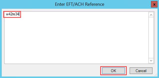 Enter EFT/ACH Reference window; shows the reference number and the location of the OK button.